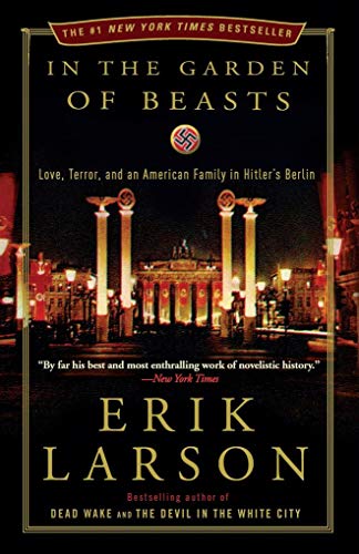 9780770436049: In the Garden of Beasts: Love, Terror, and an American Family in Hitler's Berlin