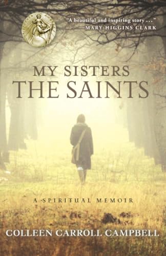 9780770436513: My Sisters the Saints: A Spiritual Memoir