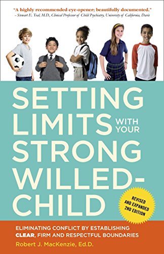 9780770436599: Setting Limits with Your Strong-Willed Child, Revised and Expanded 2nd Edition: Eliminating Conflict by Establishing CLEAR, Firm, and Respectful Boundaries