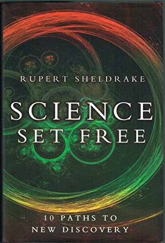 9780770436704: Science Set Free: 10 Paths to New Discovery
