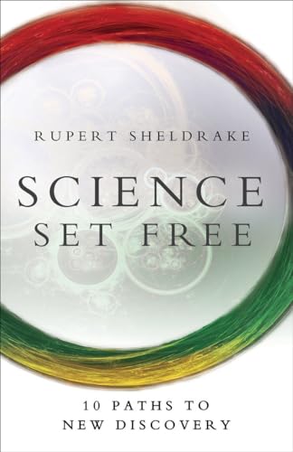 Beispielbild fr Science Set Free: 10 Paths to New Discovery zum Verkauf von BooksRun