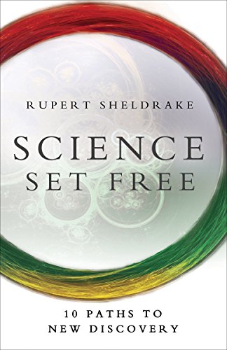9780770436728: Science Set Free: 10 Paths to New Discovery