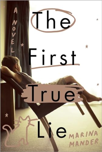 Stock image for The First True Lie : A Novel for sale by Better World Books
