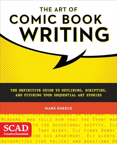 9780770436971: The Art of Comic Book Writing: The Definitive Guide to Outlining, Scripting, and Pitching Your Sequential Art Stories
