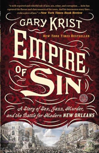 Beispielbild fr Empire of Sin : A Story of Sex, Jazz, Murder, and the Battle for Modern New Orleans zum Verkauf von Better World Books