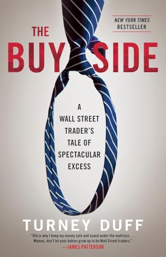 9780770437176: The Buy Side: A Wall Street Trader's Tale of Spectacular Excess