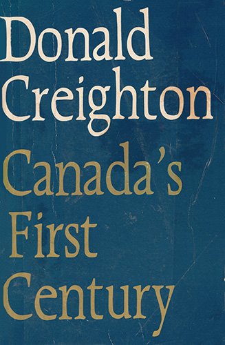 Stock image for Canada's First Century for sale by Better World Books