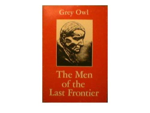 Stock image for The Last Men of the Last Frontier for sale by ThriftBooks-Dallas