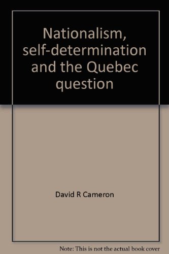 Imagen de archivo de Nationalism, Self-Determination and the Qu bec Question a la venta por Better World Books: West