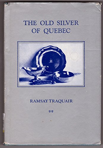 9780770510114: The Old Silver of Quebec.