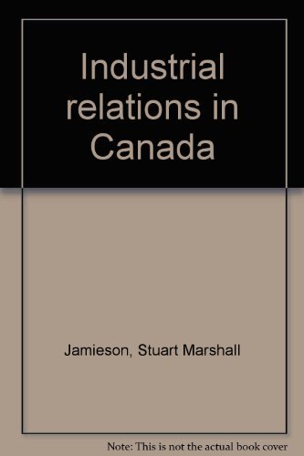 9780770510244: Title: Industrial relations in Canada