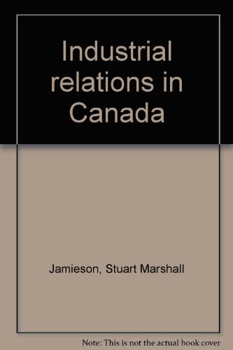9780770510244: Industrial relations in Canada