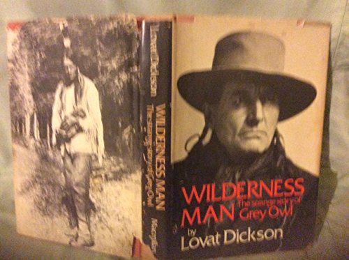 Stock image for WILDERNESS MAN: The Strange Story of GREY OWL for sale by COOK AND BAKERS BOOKS