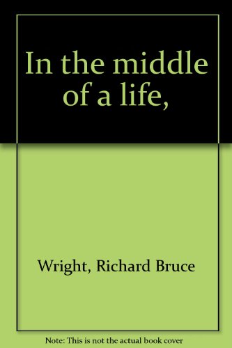 Stock image for In the Middle of a Life for sale by Better World Books