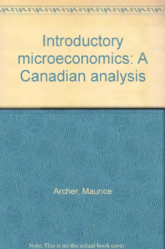 Stock image for Introductory Microeconomics: A Canadian Analysis for sale by Oddball Books