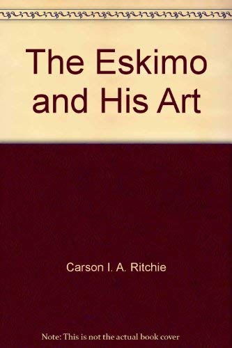 Beispielbild fr The Eskimo and His Art zum Verkauf von Bookplate