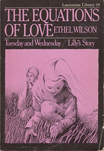 Stock image for The equations of love: Tuesday and Wednesday : Lilly's story (Laurentian library ; 19) for sale by Ergodebooks