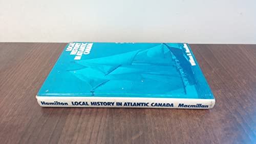 Beispielbild fr Local History In Atlantic Canada zum Verkauf von Better World Books: West