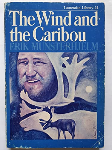 Stock image for The wind and the caribou: Hunting and trapping in northern Canada (Laurentian library ; 24) for sale by ThriftBooks-Dallas