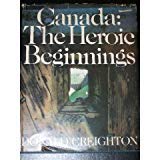 Stock image for Canada, the heroic beginnings" for sale by Hawking Books