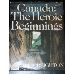 Beispielbild fr Canada: The heroic beginnings zum Verkauf von medimops