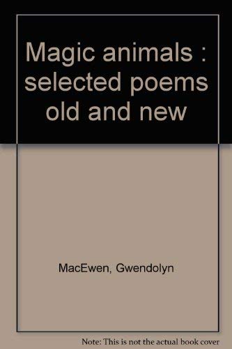 Magic animals : selected poems old and new