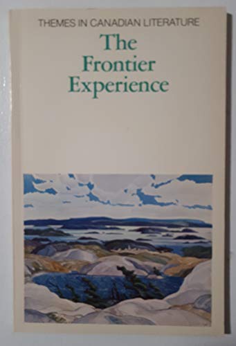 Stock image for Themes in Canadian Literature : The Frontier Experience for sale by ! Turtle Creek Books  !