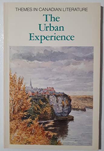 Beispielbild fr Themes in Canadian Literature : The Urban Experience zum Verkauf von ! Turtle Creek Books  !