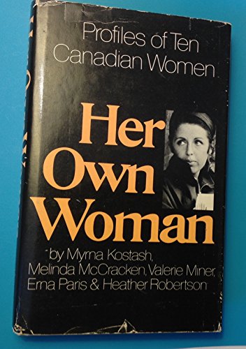 Beispielbild fr Her Own Woman: Profiles of Ten Canadian Women zum Verkauf von George Strange's Bookmart