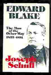 9780770512781: Edward Blake, the man of the other way (1833-1881)