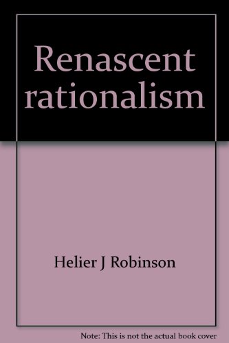 Stock image for Renascent Rationalism for sale by Powell's Bookstores Chicago, ABAA