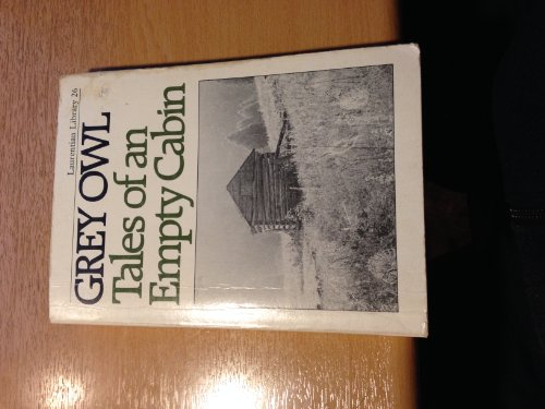9780770512996: Tales of an Empty Cabin [Paperback] by Grey Owl, Wa-Sha-Quon- Asin