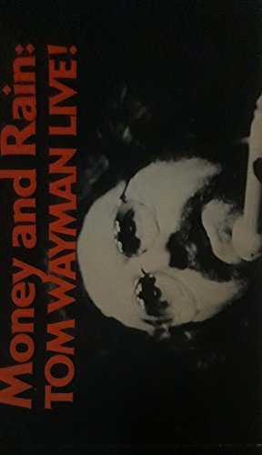 Stock image for Money and Rain: Tom Wayman Live! for sale by The Second Reader Bookshop