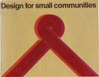 Design for small communities: A report of Interdesign '74 Ontario