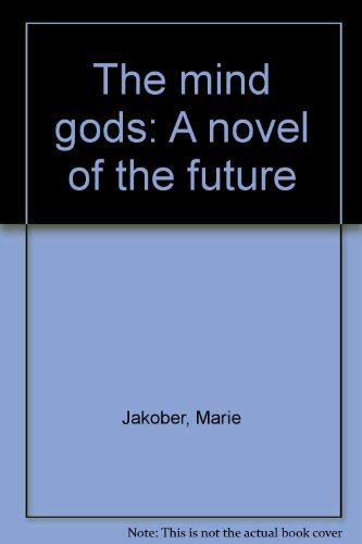 Beispielbild fr The Mind Gods: A novel of the future zum Verkauf von Edmonton Book Store