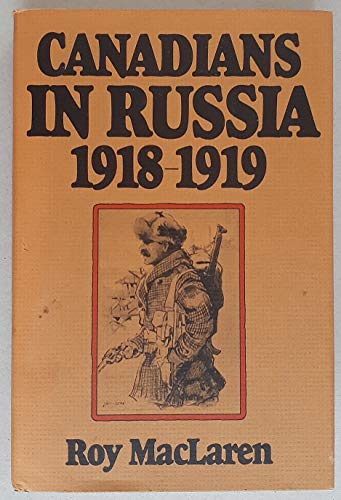 9780770513399: Canadians in Russia, 1918-1919