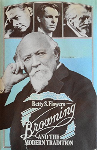 Browning and the modern tradition (9780770514181) by Betty S Flowers