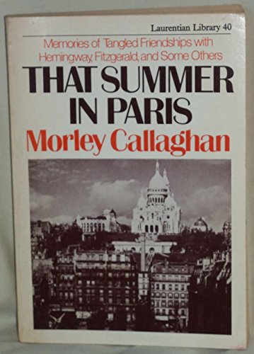 Stock image for That Summer in Paris - Memories of Tangled Friendships with Heminway, Fitzgerald and some Others for sale by ThriftBooks-Dallas