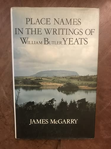 Stock image for Place Names in the Writings of William Butler Yeats for sale by Pelican Bay Books