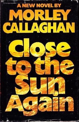 9780770515744: Close to the sun again: A new novel