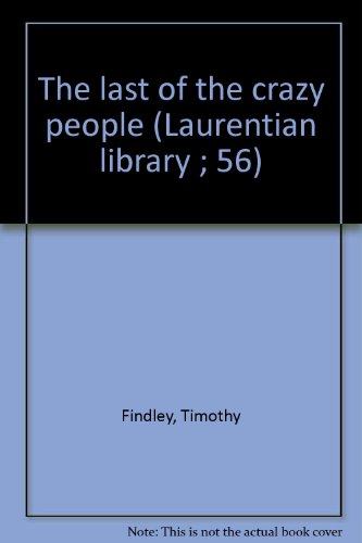 9780770516031: The last of the crazy people (Laurentian library ; 56)