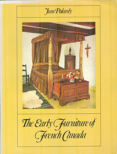 Beispielbild fr Early Furniture of French Canada zum Verkauf von Better World Books