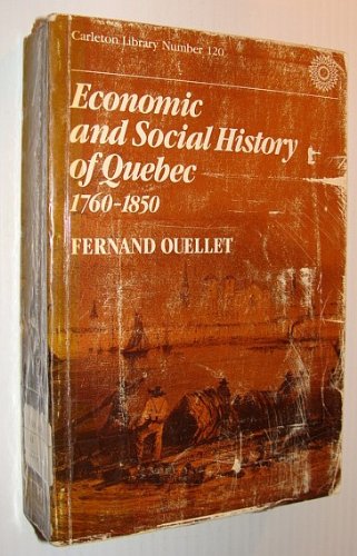 9780770518080: Economic and Social History of Quebec, 1760-1850: Structures and Conjunctures. Tr of Histoire Economique Et Sociale Du Quebec, 1760-1850 (696P)#(carle
