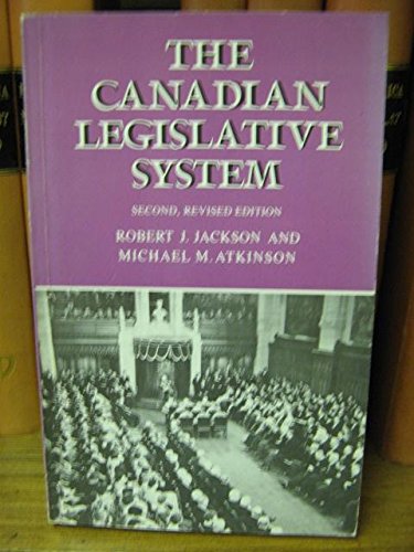 9780770518486: The Canadian legislative system [Paperback] by Robert J Jackson