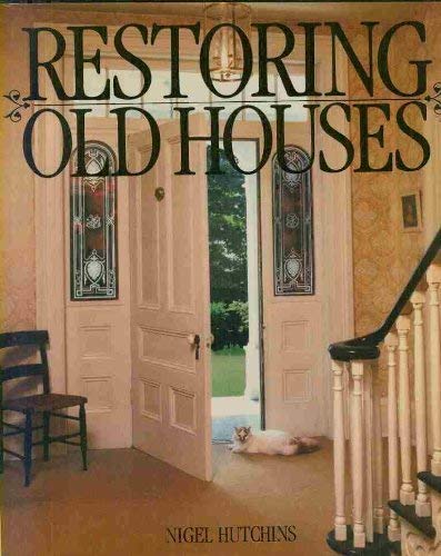 Beispielbild fr Restoring Old Houses zum Verkauf von Better World Books