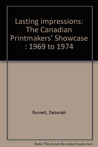 Beispielbild fr Lasting Impressions . The Canadian Printmakers' Showcase 1969 - 1974 zum Verkauf von Nerman's Books & Collectibles
