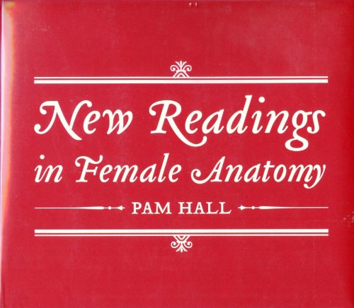 New Readings in Female Anatomy: Pam Hall