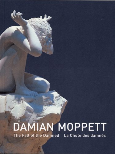 Stock image for Damian Moppett: The Fall of the Damned / La chute des damns for sale by The Paper Hound Bookshop