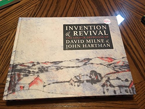 Stock image for Invention and Revival: The Colour Drypoints of David Milne and John Hartman for sale by Ethan Daniel Books