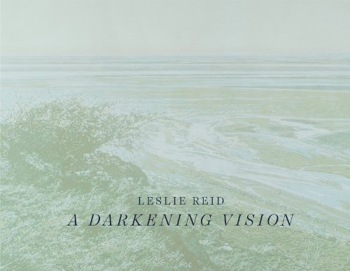 Stock image for Leslie Reid: A Darkening Vision for sale by Antiquarius Booksellers